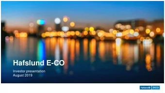 Hafslund E-CO  Investor presentation  August 2019  Disclaimer  This presentation has been prepared