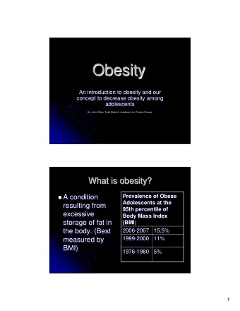 Obesity  Obesity  An introduction to obesity and our  An introduction to obesity and our  concept