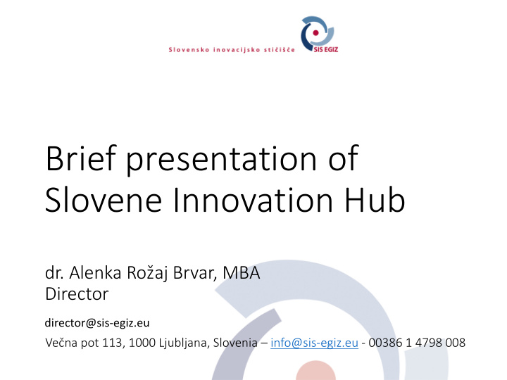 brief presentation of slovene innovation hub