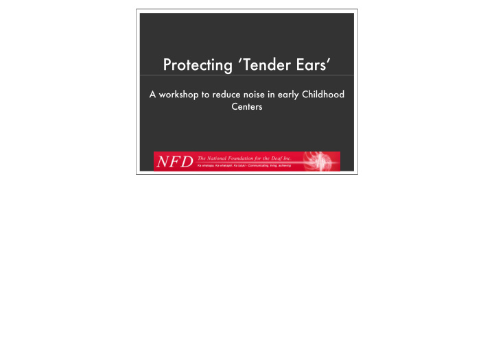 protecting tender ears