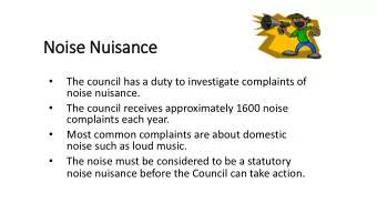Noise Nuisance    The council has a duty to investigate complaints of  noise nuisance.    The