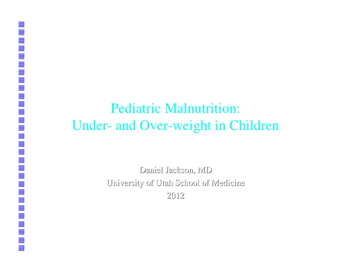 pediatric malnutrition under and over weight in children