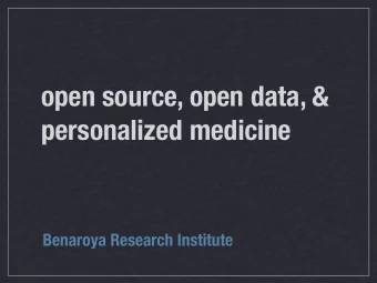 open source, open data, &amp;  personalized medicine  Benaroya Research Institute  open source