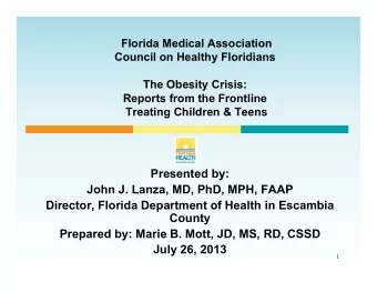 Presented by:  John J. Lanza, MD, PhD, MPH, FAAP  Director, Florida Department of Health in