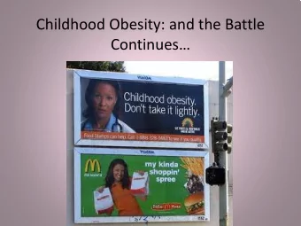Childhood Obesity: and the Battle  Continues  CHIPRA Measure:  Weigh Assessment and Counseling