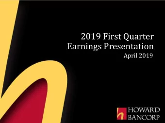 2019 First Quarter  Earnings Presentation  April 2019  Forward Looking Statements  This