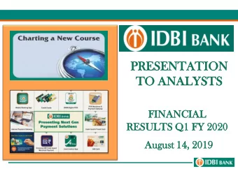 TO  O ANA  NALY  LYSTS  STS  FINANC  NCIAL  IAL  RESULTS  LTS Q1 FY  FY 2020  August  ust 14  14,