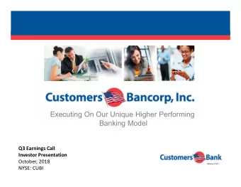 Executing On Our Unique Higher Performing  Banking Model  Q3 Earnings Call  Investor Presentation