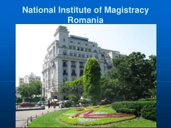 .  Presentation of the National Institute  of Magistracy  The National Institute of Magistracy (NIM