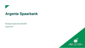 Argenta Spaarbank  Financial results first half 2019  August 2019  Disclaimer This document has