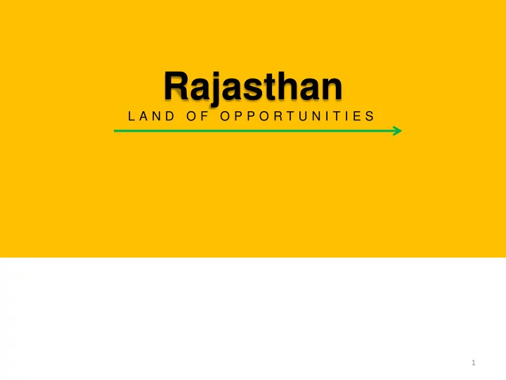 rajasthan l a n d o f o p p o r t u n i t i e s 1 str