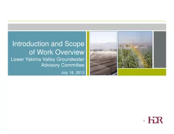 Introduction and Scope  of Work Overview  Lower Yakima Valley Groundwater  Advisory Committee  July