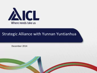 Strategic Alliance with Yunnan Yuntianhua  December 2014  Safe Harbor  All statements in this