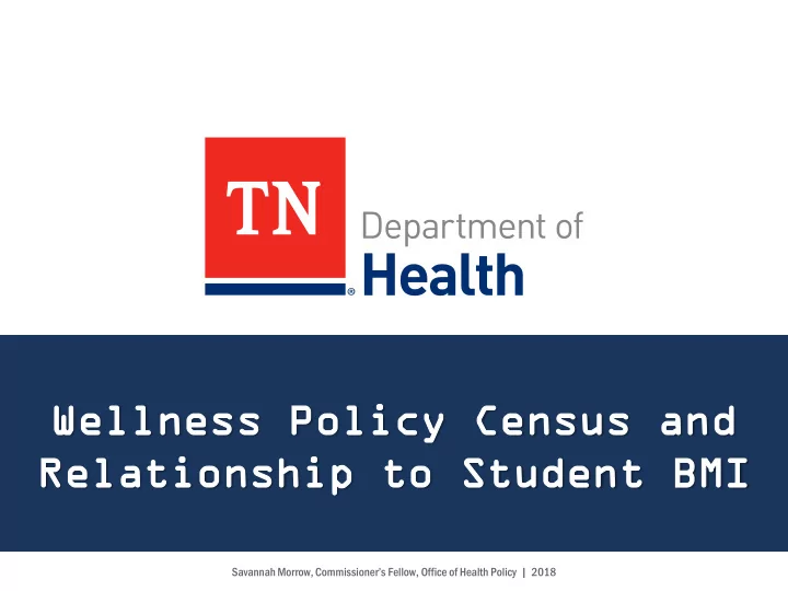 we wellness llness po poli licy cy ce census nsus an and