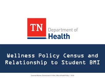 We  Wellness  llness Po  Poli  licy  cy Ce  Census  nsus an  and  d  Relationship  ationship to