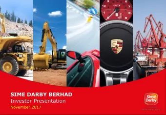 SIME DARBY BERHAD  Investor Presentation  November 2017  Disclaimer  This document is strictly