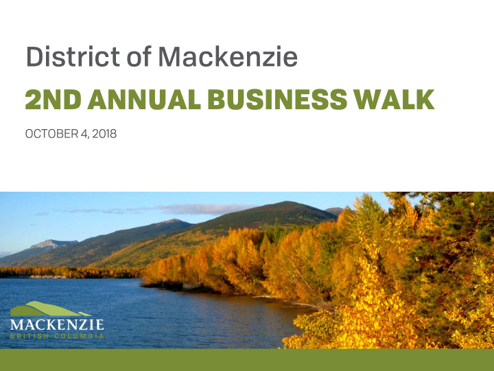 district of mackenzie 2nd annual business walk
