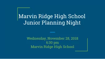 Marvin Ridge High School  Junior Planning Night  Wednesday, November 28, 2018  6:30 pm  Marvin
