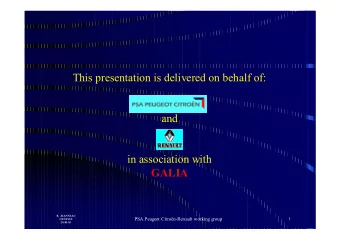This presentation is delivered on behalf of:  and  in association with  GALIA  B. JEANNEAU  PSA