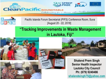 Tracking Improvements in Waste Management in Lautoka, Fiji  Shalend Prem Singh  Senior