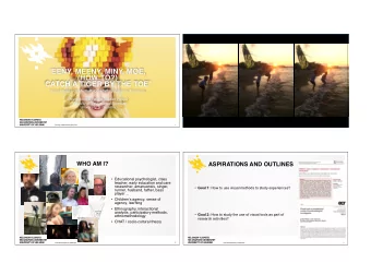 EENY, MEENY, MINY, MOE,  (HOW TO?)  CATCH A TIGER BY THE TOE  Visual Research Methodologies