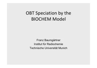 OBT Speciation by the  Germany BIOCHEM Model  Franz Baumgrtner  Institut fr Radiochemie