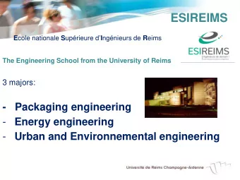 ESIREIMS E cole nationale S uprieure d I ngnieurs de R eims  The Engineering School from the