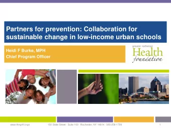 Partners for prevention: Collaboration for  sustainable change in low-income urban schools  Heidi F