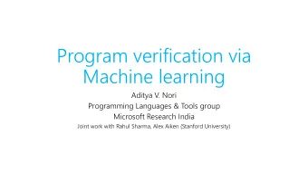 Machine learning  Aditya V. Nori  Programming Languages &amp; Tools group  Microsoft Research India