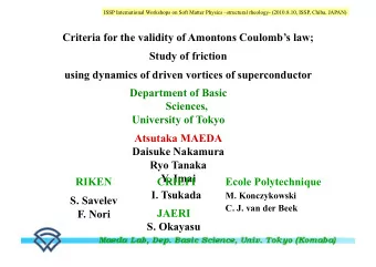 Criteria for the validity of Amontons Coulombs law; Study of friction using dynamics of driven