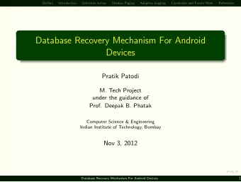 Database Recovery Mechanism For Android  Devices  Pratik Patodi  M. Tech Project  under the