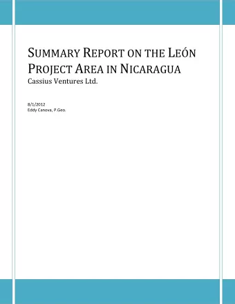 S UMMARY R EPORT ON THE L EN P ROJECT A REA IN N ICARAGUA Cassius Ventures Ltd. 8/1/2012 Eddy