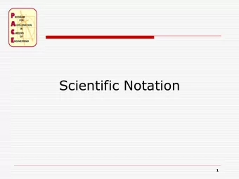 Scientific Notation  1  Definition  Scientific Notation is a compact way of  expressing very