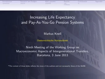 Increasing Life Expectancy  and Pay-As-You-Go Pension Systems  Markus Knell  Oesterreichische