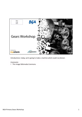 Introductions: today, were going to make a machine which could run forever .  Comments:  This