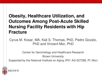Obesity, Healthcare Utilization, and  Outcomes Among Post-Acute Skilled  Nursing Facility Residents