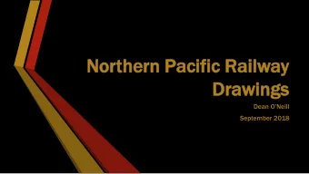 Nor  Northern  thern Paci  acific  ic Rail  Railway  y  Dr  Drawin  wings  gs  Dean ONeill