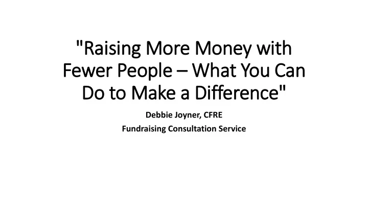 raising more money wit ith