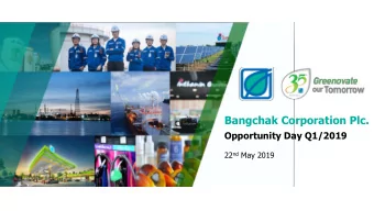 Bangchak Corporation Plc.  Opportunity Day Q1/2019 22 nd May 2019  Table of Content  01  02  04  03