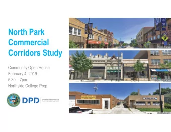 North Park  Commercial  Corridors Study  Community Open House  February 4, 2019  5:30  7pm