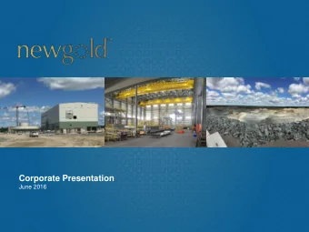 Corporate Presentation  June 2016  Cautionary statements  ALL AMOUNTS IN U.S. DOLLARS UNLESS