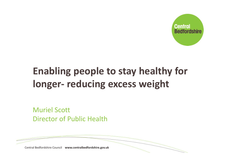 enabling people to stay healthy for longer reducing
