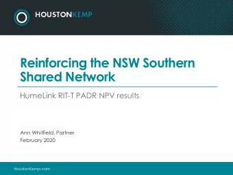 Reinforcing the NSW Southern  Shared Network  HumeLink RIT-T PADR NPV results  Ann Whitfield,