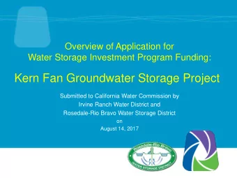 Kern Fan Groundwater Storage Project  Submitted to California Water Commission by  Irvine Ranch