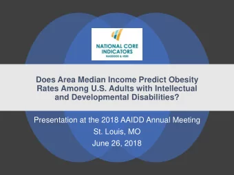 Rates Among U.S. Adults with Intellectual  and Developmental Disabilities?  Presentation at the
