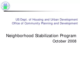 Neighborhood Stabilization Program  October 2008  NSP Information  Extensive information