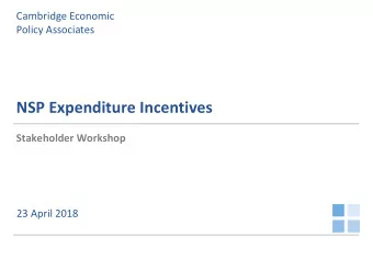 NSP Expenditure Incentives  Stakeholder Workshop  23 April 2018  Agenda  Introduction  1  Financial