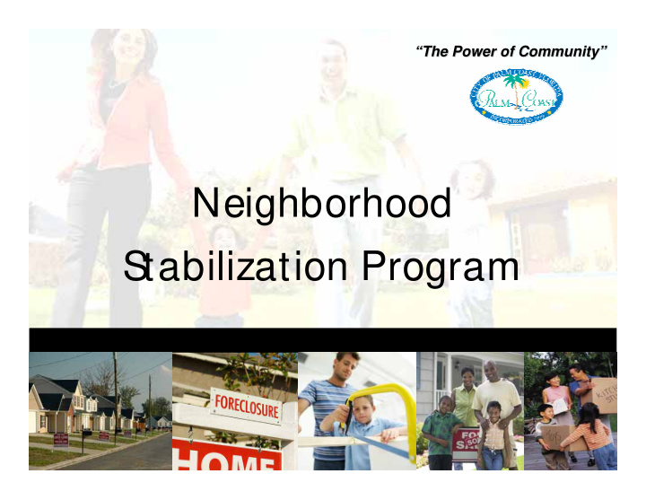 neighborhood s tabilization program pres entation overview