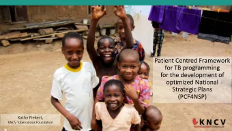 Patient Centred Framework  for TB programming  for the development of  optimized National