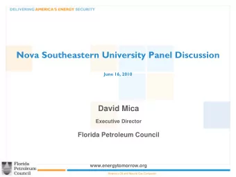 Nova Southeastern University Panel Discussion  June 16, 2010  David Mica  Executive Director